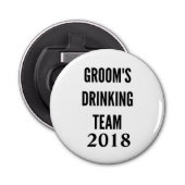 Groom's drink team 2018 flesopener button flesopener (Voorkant)