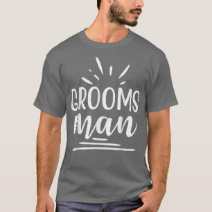 Grooms Man Cute Verloving Weddenschappen T-shirt