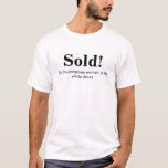 Groom's Shirt met een Funny Quote: Verkocht!<br><div class="desc">Groom's shirt met een grappig citaat: "Verkocht! Op de prachtige vrouw in de witte jurk." Gegarandeerd om te lachen.  Speciaal gemaakt voor een stel met een groot gevoel voor humor.</div>