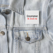 Groomsman (de Drink persoon) Vierkante Button 5,1 Cm (In situ)