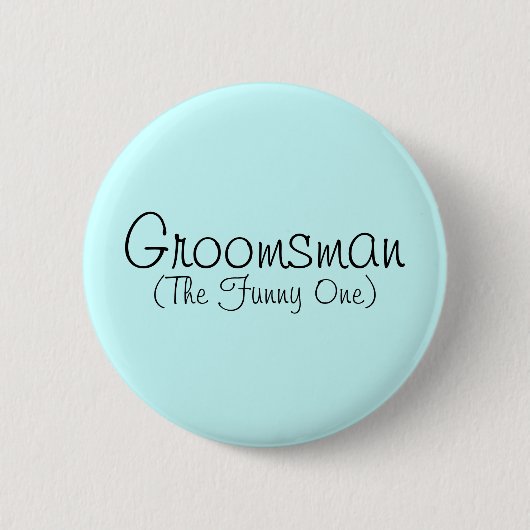 Groomsman (de Funny One) Pin Ronde Button 5,7 Cm (Voorkant)