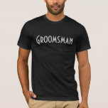 Groomsman T-shirt<br><div class="desc">Dus je bent niet de beste man,  en je bent zeker niet de bruidegom. Maar je hebt een van de grootste banen op de groeven gisteravond. Meng het! Word gek en word 'The Wildcard'. Bekijk de overeenkomende Groom en Best Man shirten in de bachelor party rubriek van onze winkel.</div>