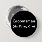 Groomsman The Funny One Ronde Button 7,6 Cm (Voorkant /achterkant)