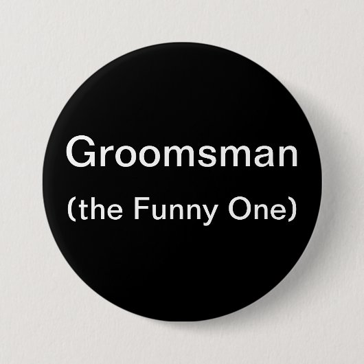 Groomsman The Funny One Ronde Button 7,6 Cm (Voorkant)