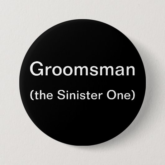 Groomsman The Sinister One Ronde Button 7,6 Cm (Voorkant)