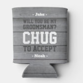 Groomsman voorstel Chug om te accepteren Grappig F Blikjeskoeler (Achterkant)