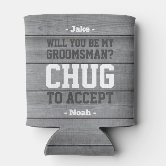 Groomsman voorstel Chug om te accepteren Grappig F Blikjeskoeler (Achterkant)