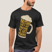 Groot-Brittannië wordt niet drink, we worden gewel T-shirt (Voorkant)