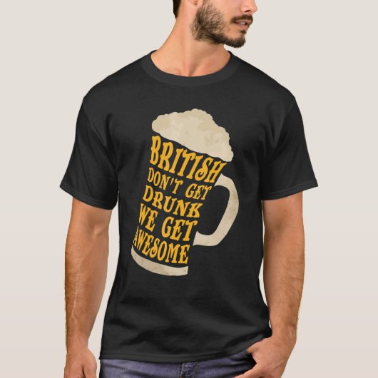 Groot-Brittannië wordt niet drink, we worden gewel T-shirt (Voorkant)