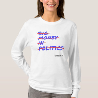 Groot geld in de politiek doorhalen lang geslapen t-shirt