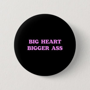 Groot hart groter grappige sarcastische humor grap ronde button 5,7 cm
