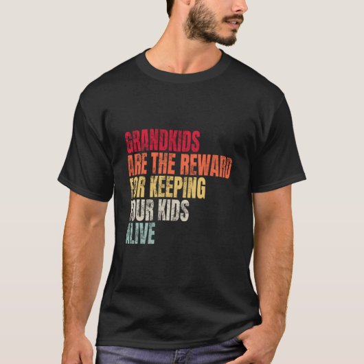 Groot Is De Beloning Voor Keeg Je Leeft T-shirt (Voorkant)