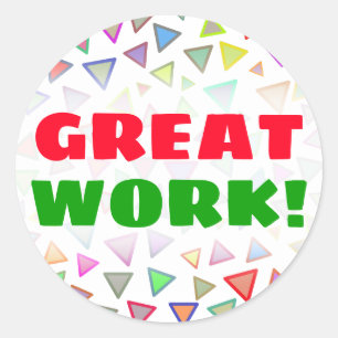 "GROOT WERK!" + Multicolored Triangles Patroon Ronde Sticker