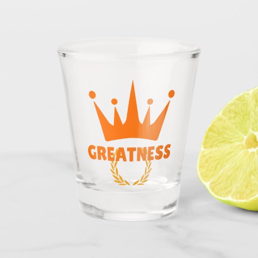 Grootheid | Inspirerende Kroon Succes Shot Glas (Voorkant)