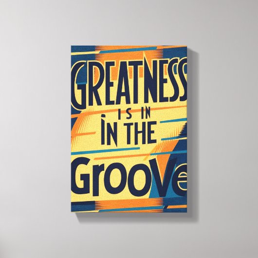 Grootheid Zit in de Groef Canvas Afdruk (Voorkant)