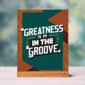 Grootheid Zit In De Groove Acryl Bord (Neutraal)