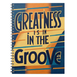 Grootheid Zit In De Groove Notitieboek