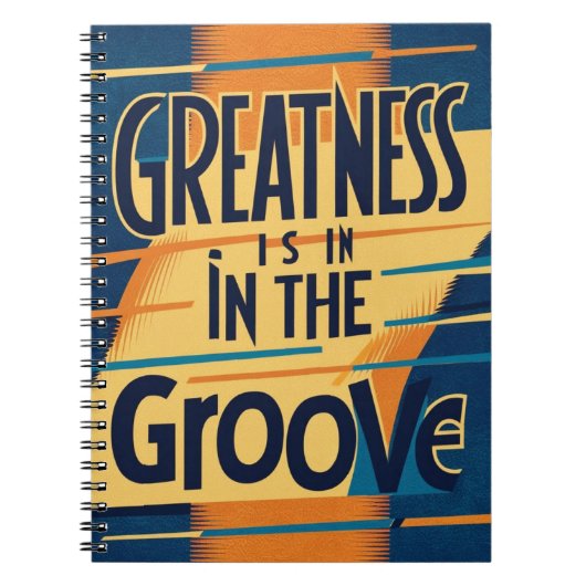 Grootheid Zit In De Groove Notitieboek (Voorkant)