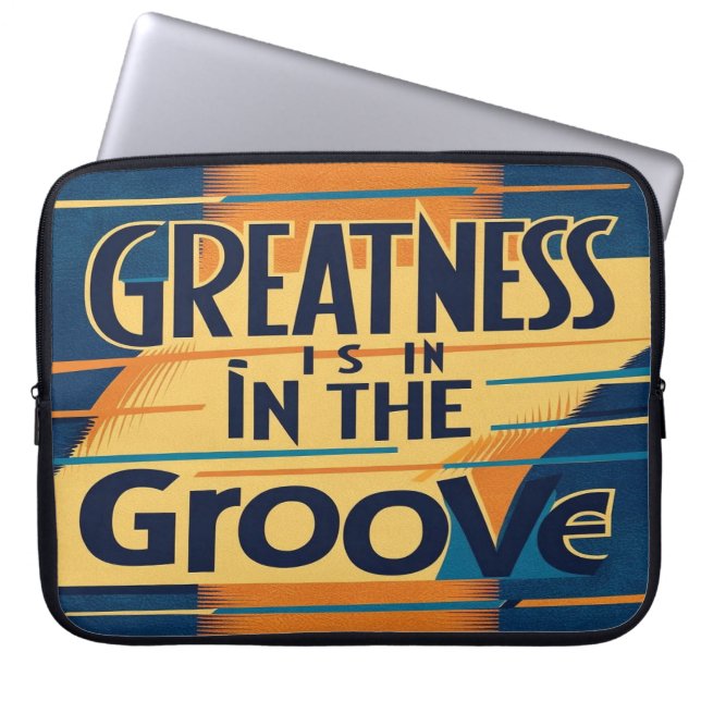 Grootheid zit in de groove optie 3 laptop sleeve (Voorkant)