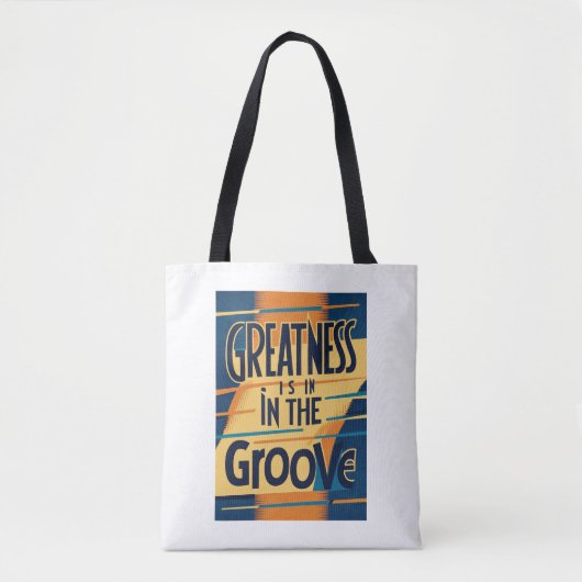 Grootheid Zit In De Groove Tote Bag (Voorkant)