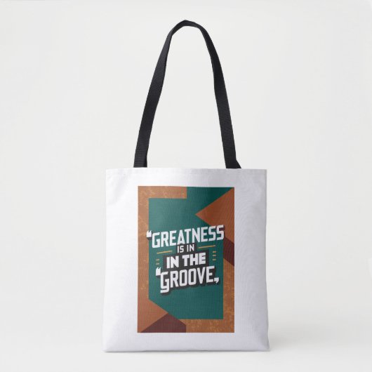 Grootheid Zit In De Groove Tote Bag (Voorkant)