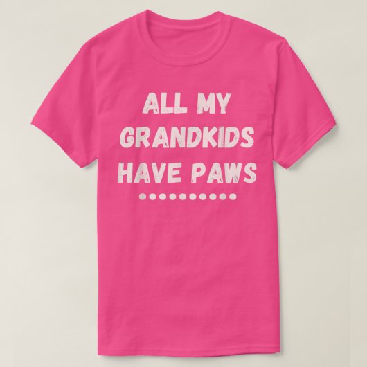 Grootkinderen hebben een poot t-shirt (Design voorkant)