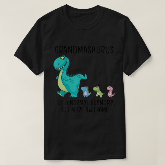 Grootmasaurus als een normale grootmoeder, maar me t-shirt (Design voorkant)