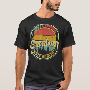 Grootmoeder als een oma alleen cooler moeder t-shirt