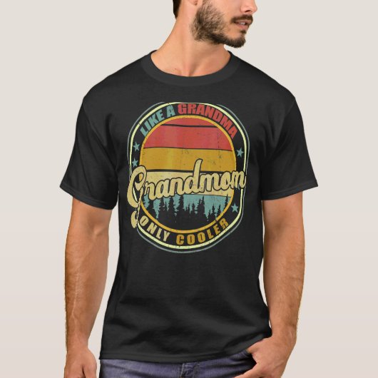 Grootmoeder als een oma alleen cooler moeder t-shirt (Voorkant)