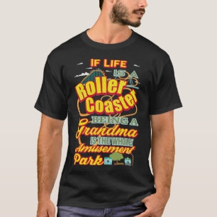 Grootmoeder Gift als het leven een Roller merk is T-shirt