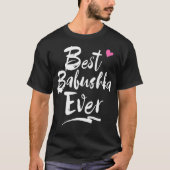 Grootmoeder grootmoeder: Best Babushka Ever T-shirt (Voorkant)