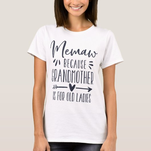 Grootmoeder is voor oude dames - Schattige Funny M T-shirt (Voorkant)