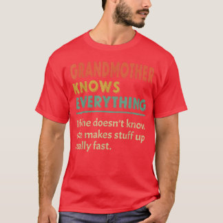 Grootmoeder kent alles wat vrouwen grappige moeder t-shirt