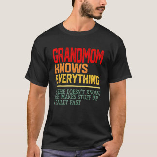  grootmoeder kent alles wat vrouwen moeder hebben t-shirt