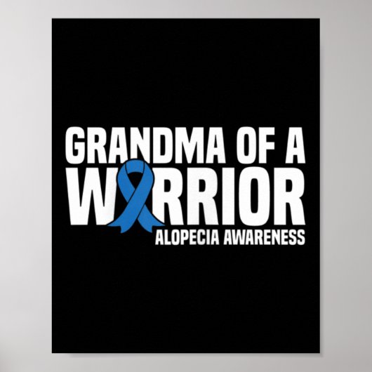 Grootmoeder van een Warrior Blue Ribbon Alopecia A Poster (Voorkant)