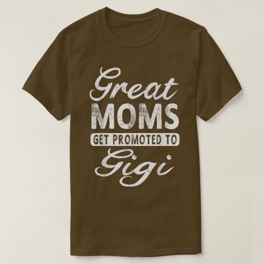 Grootmoeders worden gepromoot naar Gigi Grandma Gi T-shirt (Design voorkant)