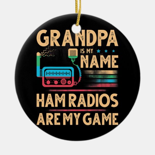 Grootouders Dag Opa is mijn naam Ham Radios Keramisch Ornament (Voorkant)