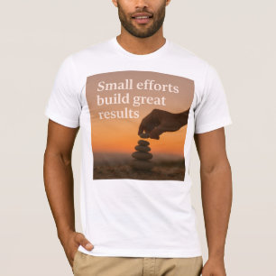 Grootsheid stap voor stap bereiken t-shirt