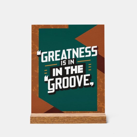 Grootsheid zit in de groove acryl bord (Voorkant)