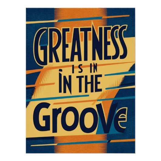 Grootsheid zit in de groove perfect poster (Voorkant)
