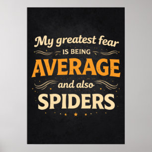 Grootste Angst is Gemiddeld en Spinnen Grappig Suc Poster