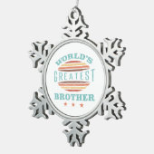 Grootste broer ter wereld tin sneeuwvlok ornament (Rechts)