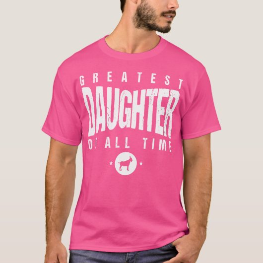 Grootste dochter aller tijden Dochters Dag 1 Geit T-shirt (Voorkant)