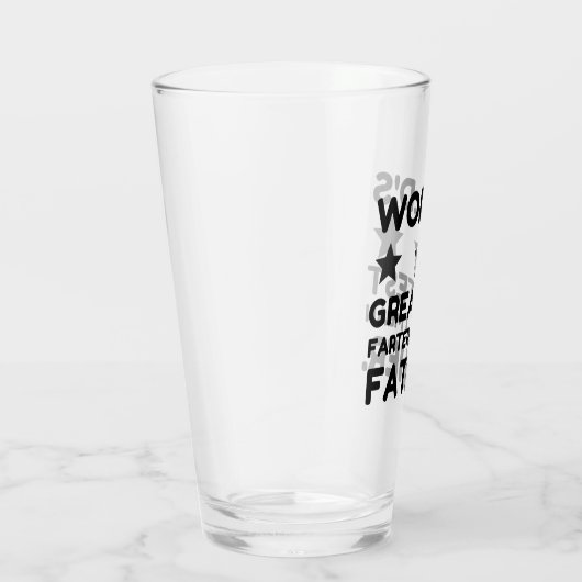 GROOTSTE FARTER VAN DE WERELD BEDOELT IK VADER GLAS (Rechts)