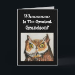 Grootste kleinzoon Happy Birthday Funny Owl Kaart<br><div class="desc">Geef een originele waterverf schilderkaart van een majestueuze uil aan de grootste kleinzoon voor een verjaardagsfeest. Wie is de grootste kleinzoon?" Hij zal glimlachen naar het grappige vers aan de binnenkant. Vogelaars zullen blij zijn met het ontwerp met realistische details geschilderd in sterke kleuren van bruin en zwart. Fans van...</div>