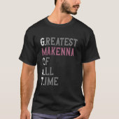 Grootste Makenna aller tijden Geit Makenna T-shirt (Voorkant)