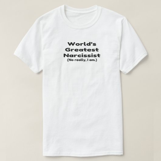Grootste narcistische Humor ter wereld T-shirt (Design voorkant)