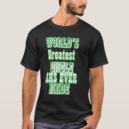Grootste oom ter wereld ooit gemaakt t-shirt