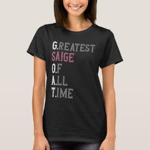 Grootste Saige aller tijden GOAT Saige T-shirt
