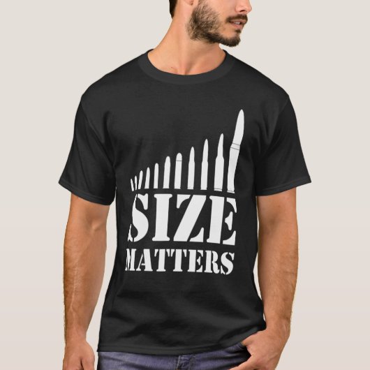 Grootte Maakt Kogels 1 T-shirt (Voorkant)